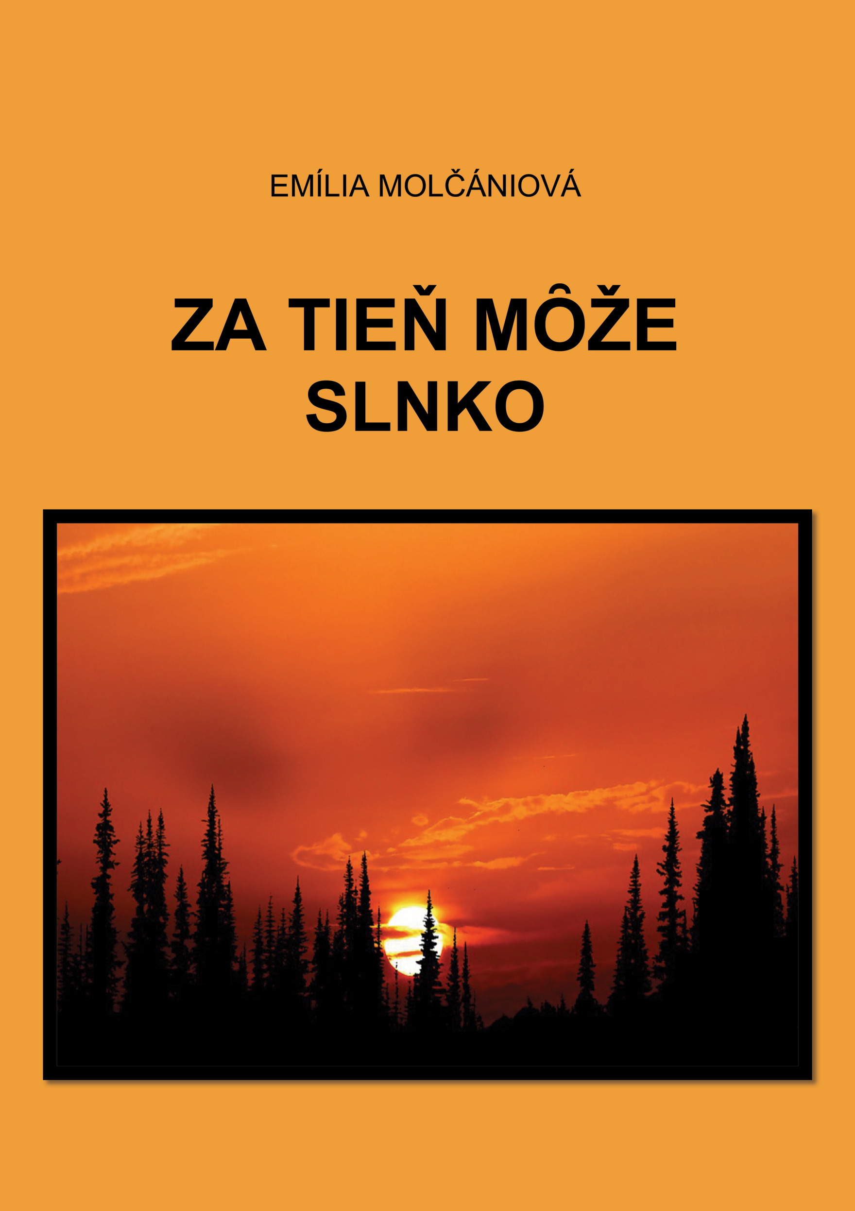 Za tieň môže slnko